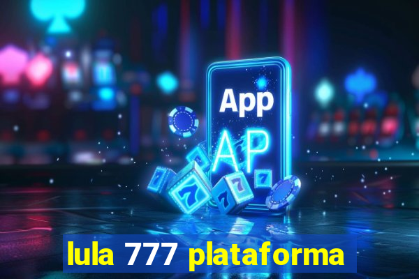 lula 777 plataforma